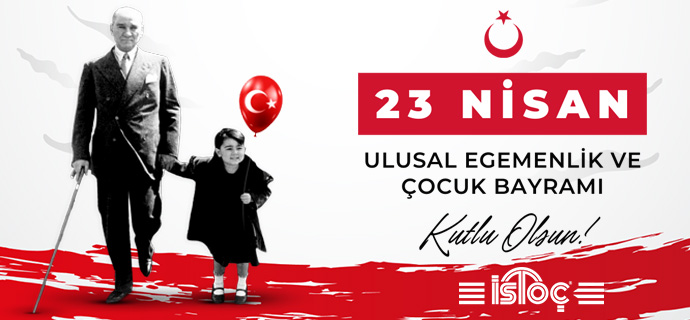 23 Nisan Ulusal Egemenlik ve Çocuk Bayramı Kutlu Olsun