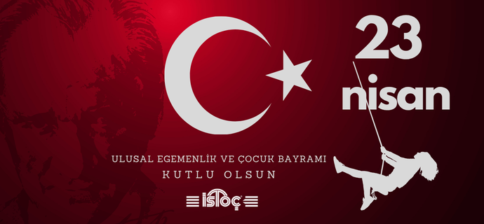 23 Nisan Ulusal Egemenlik ve Çocuk Bayramı Kutlu Olsun
