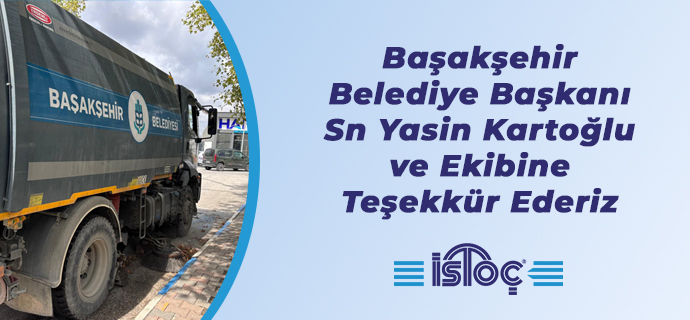 Başakşehir Belediye Başkanı Sn Yasin Kartoğlu ve Ekibine Teşekkür