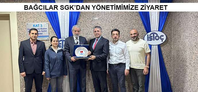 BAĞCILAR SGKDAN YÖNETİMİMİZE ZİYARET