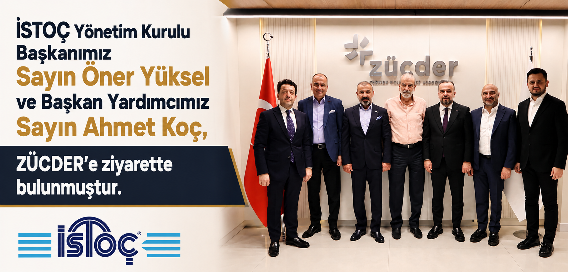 İSTOÇ Yönetim Kurulu Başkanımız Sayın Öner Yüksel ve Başkan Yardımcımız Sayın Ahmet Koç, ZÜCDER’e ziyarette bulunmuştur.